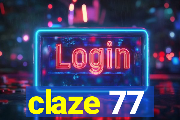 claze 77